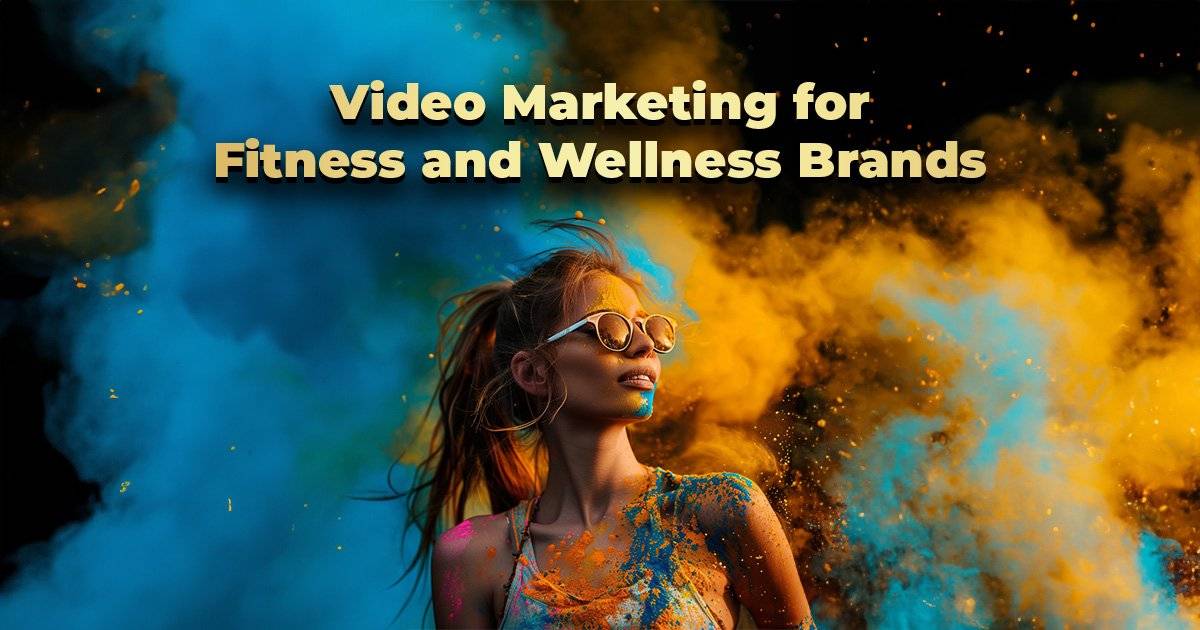 Harnessing the Power of Video Marketing for Fitness and Wellness Brands