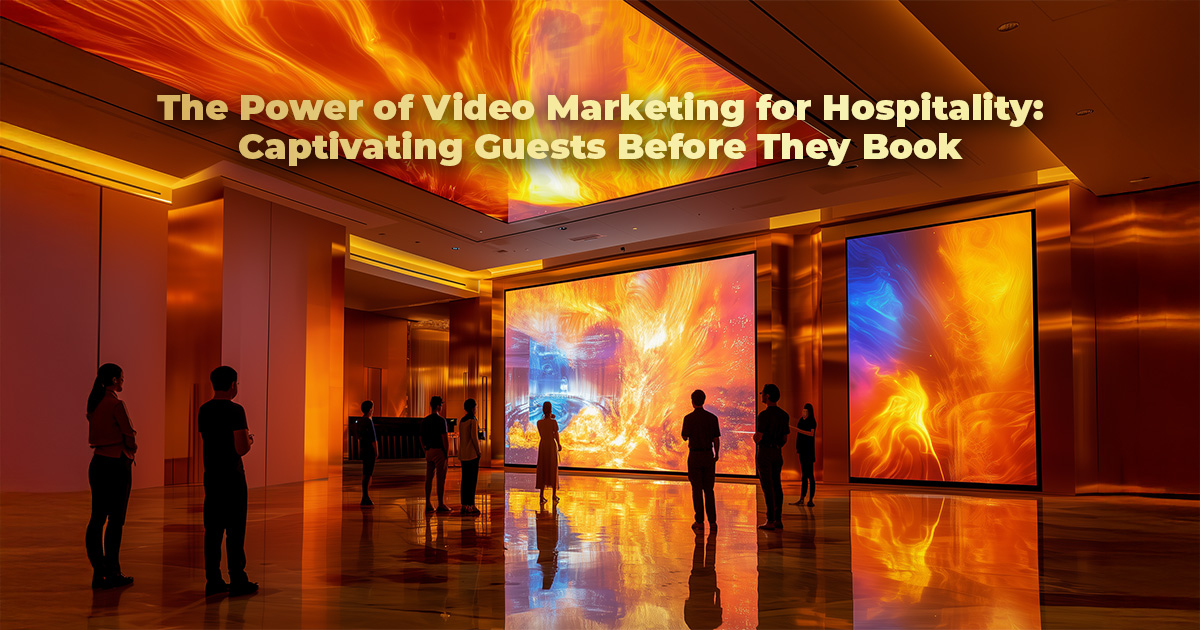 Power of Video Marketing for Hospitality